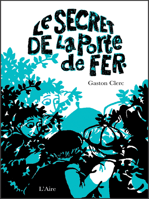 Title details for Le Secret de la porte de fer by Gaston Clerc - Available